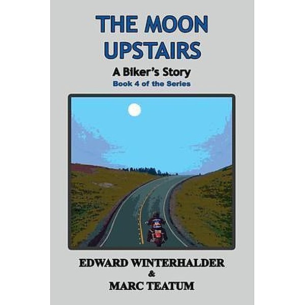 The Moon Upstairs, Edward Winterhalder, Marc Teatum