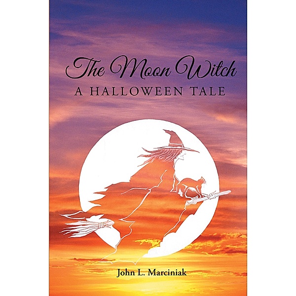 The Moon Witch, John L. Marciniak