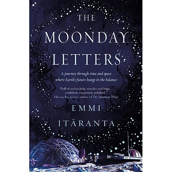 The Moonday Letters, Emmi Itäranta