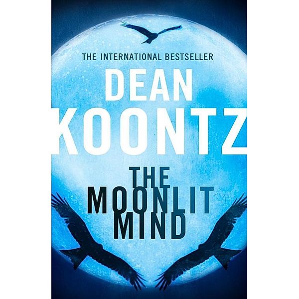 The Moonlit Mind: A Novella, Dean Koontz