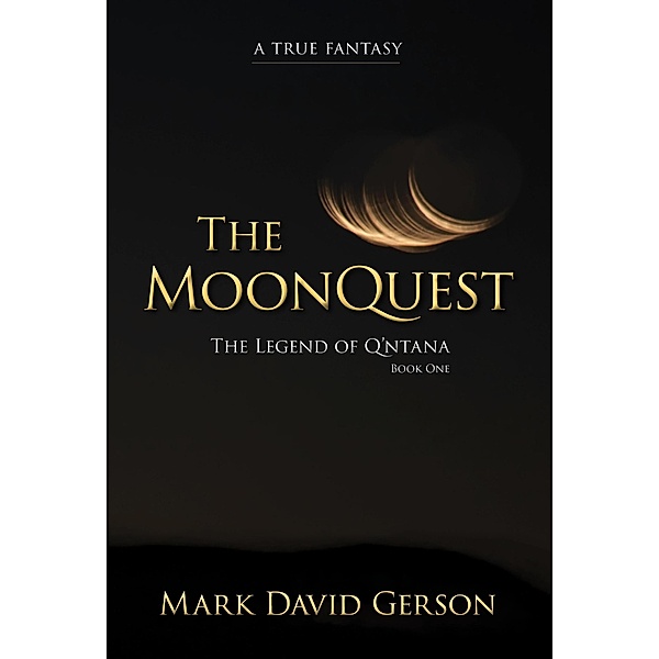 The MoonQuest (The Legend of Q'ntana, #1) / The Legend of Q'ntana, Mark David Gerson