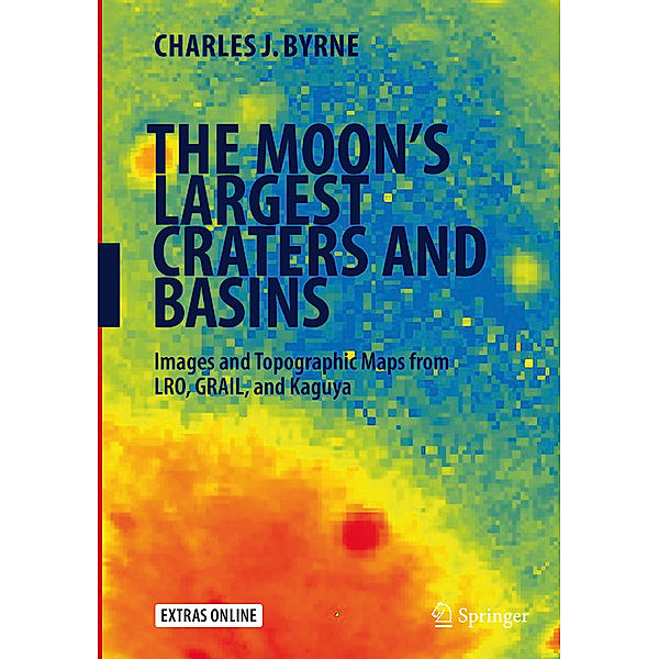 The Moon's Largest Craters and Basins, Charles J. Byrne