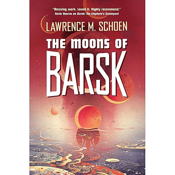 The Moons of Barsk / Barsk Bd.2, Lawrence M. Schoen