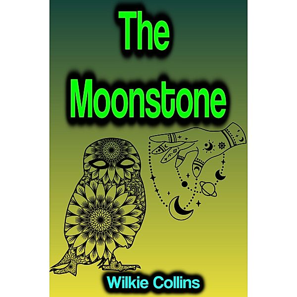 The Moonstone, Wilkie Collins