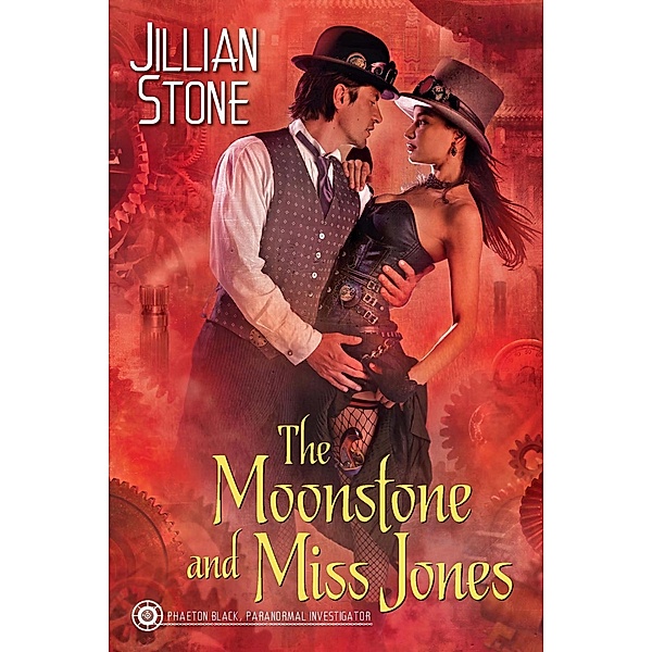 The Moonstone and Miss Jones / Phaeton Black Romance Bd.2, Jillian Stone