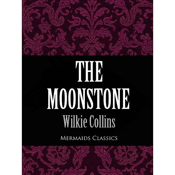 The Moonstone (Mermaids Classics) / eBookIt.com, Wilkie Collins