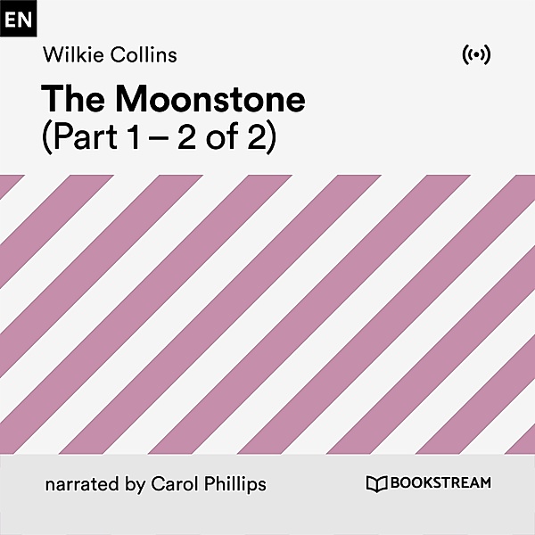 The Moonstone (Part 1), Wilkie Collins