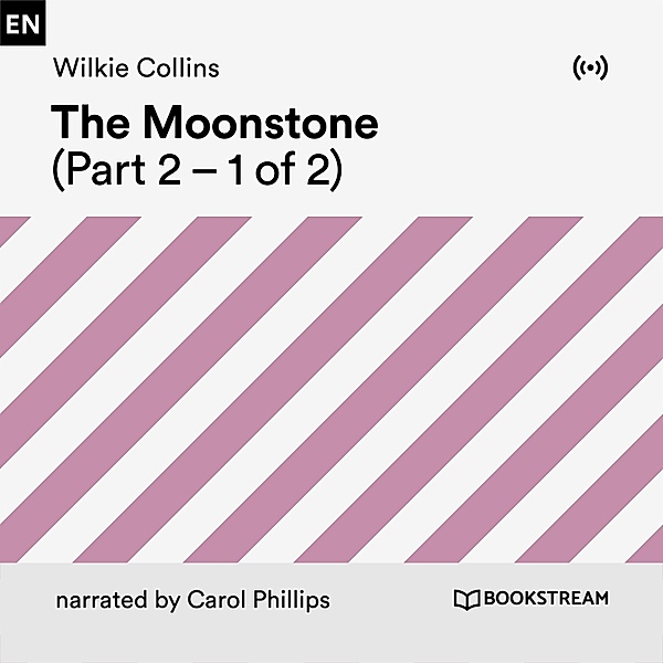 The Moonstone (Part 2), Wilkie Collins