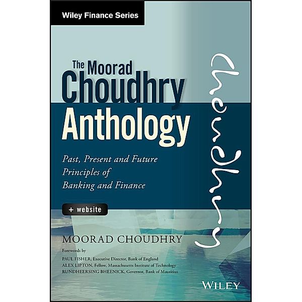 The Moorad Choudhry Anthology / Wiley Finance Editions, Moorad Choudhry