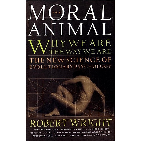 The Moral Animal, Robert Wright