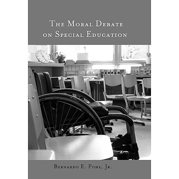 The Moral Debate on Special Education, Bernardo E. Pohl