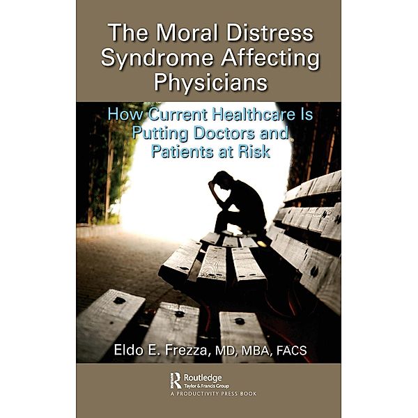 The Moral Distress Syndrome Affecting Physicians, Md Frezza