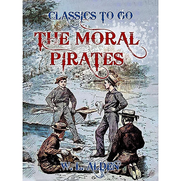 The Moral Pirates, W. L. Alden