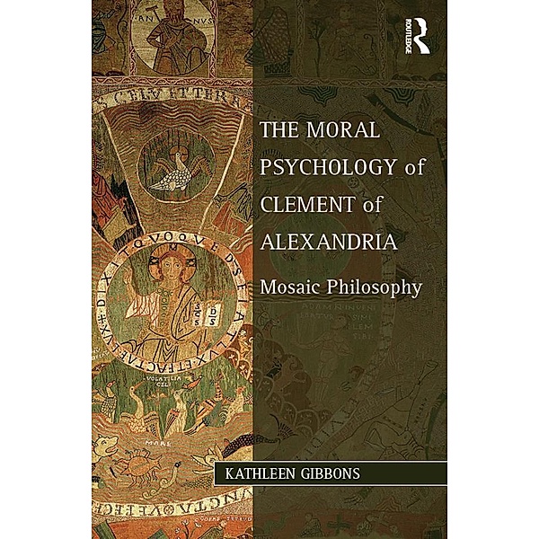 The Moral Psychology of Clement of Alexandria, Kathleen Gibbons