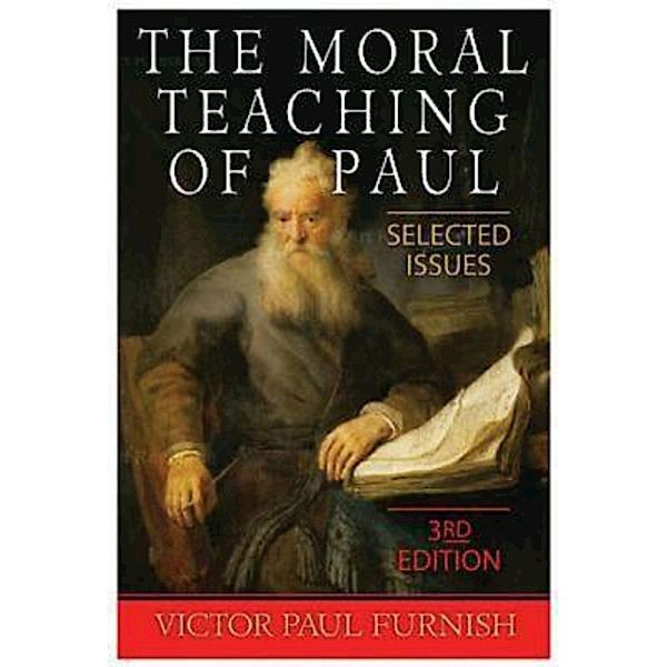 The Moral Teaching of Paul, Victor Paul Furnish