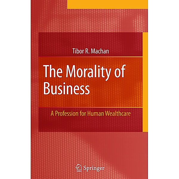 The Morality of Business, Tibor R. Machan