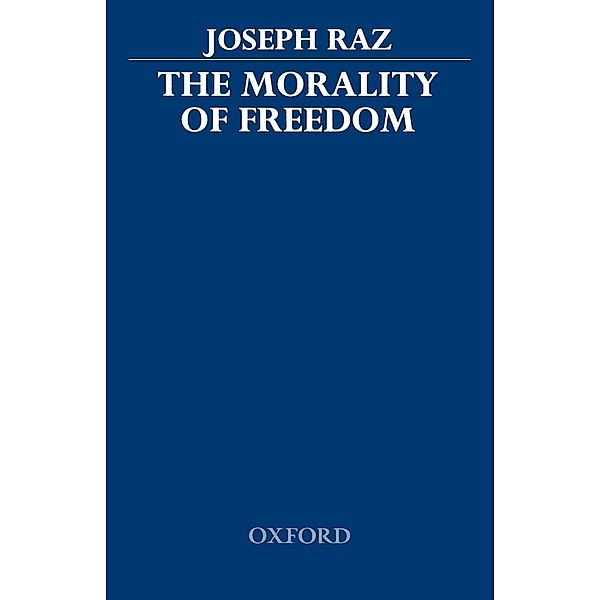 The Morality of Freedom, Joseph Raz