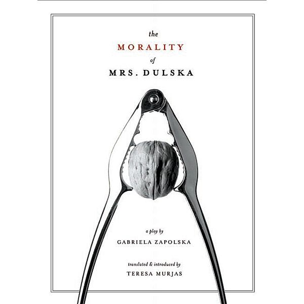 The Morality of Mrs. Dulska / ISSN, Teresa Murjas