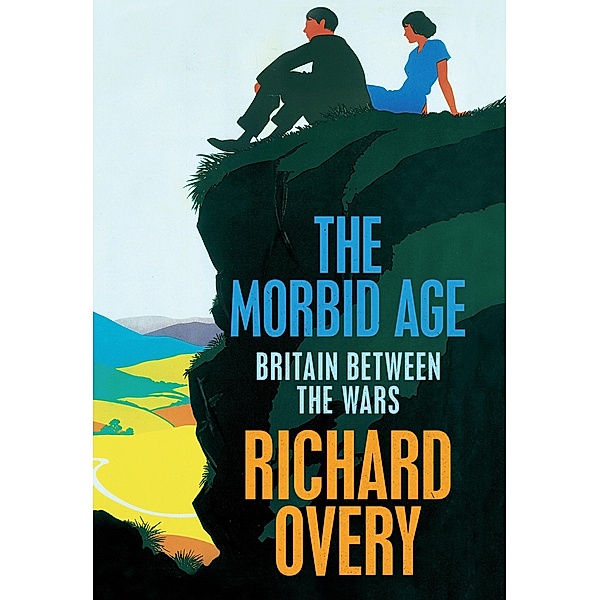 The Morbid Age, Richard Overy