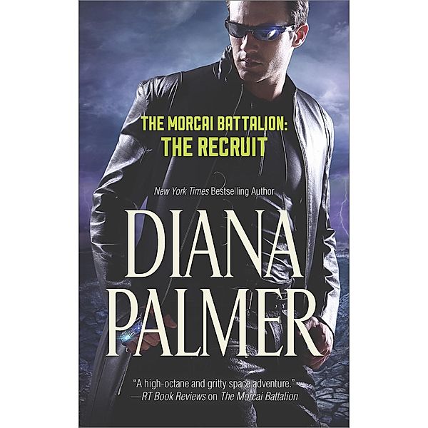 The Morcai Battalion: The Recruit, Diana Palmer