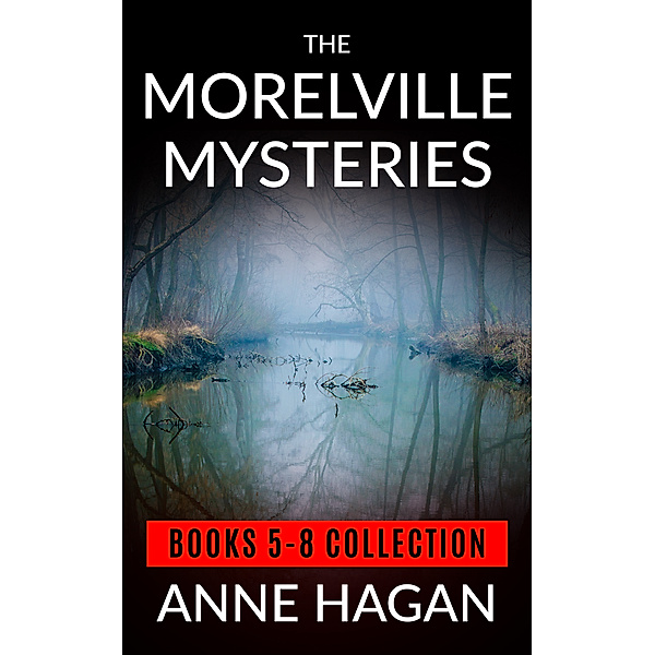 The Morelville Mysteries: Books 5-8 Collection, Anne Hagan