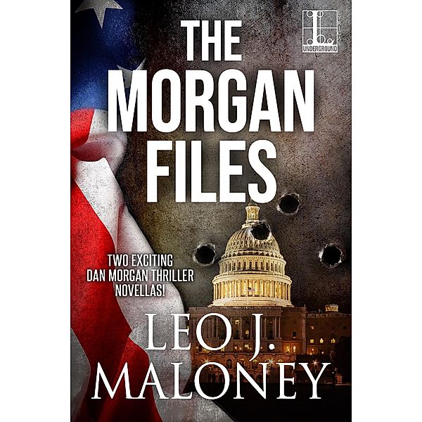 The Morgan Files / A Dan Morgan Thriller, Leo J. Maloney