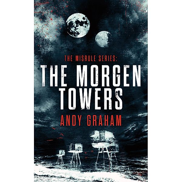 The Morgen Towers (The Misrule, #5) / The Misrule, Andy Graham