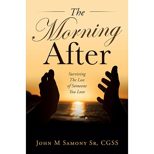 The Morning After, John M Samony Sr CGSS