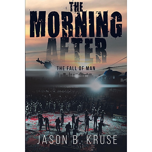 The Morning After - The Fall of Man, Jason B. Kruse