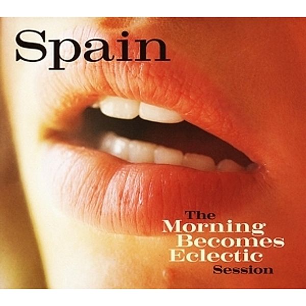 The Morning Becomes Eclectic Session, Spain