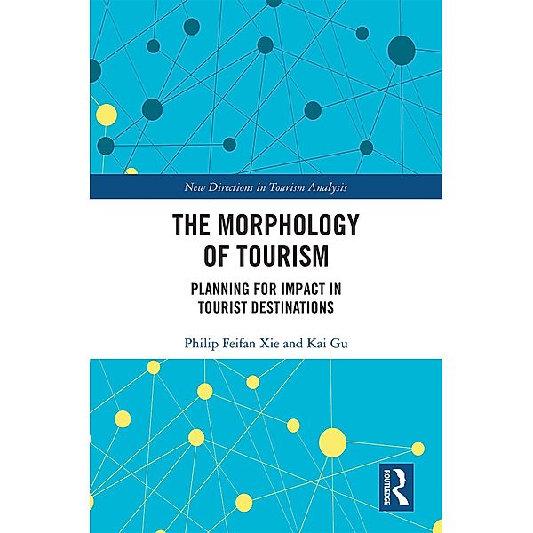 The Morphology of Tourism, Philip Feifan Xie, Kai Gu