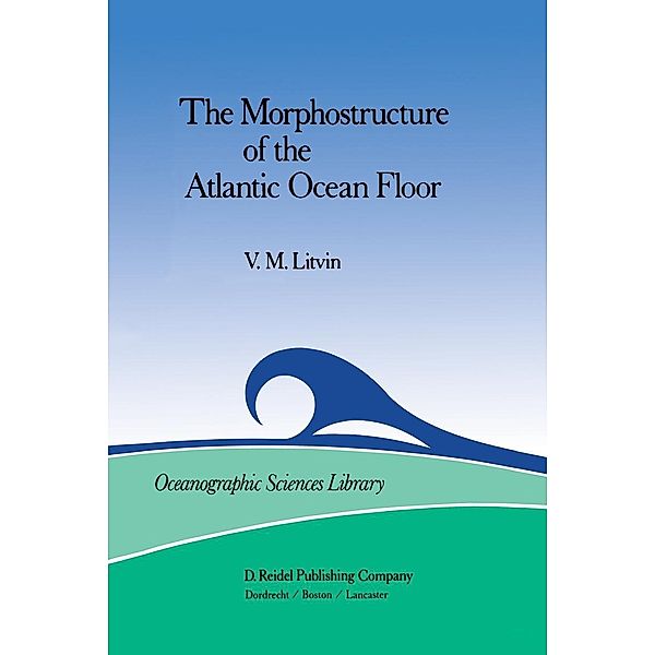 The Morphostructure of the Atlantic Ocean Floor / International Astronomical Union Transactions Bd.19A, V. M. Litvin