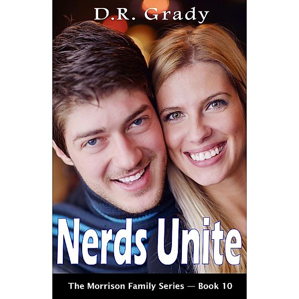 The Morrison Family: Nerds Unite, D.R. Grady