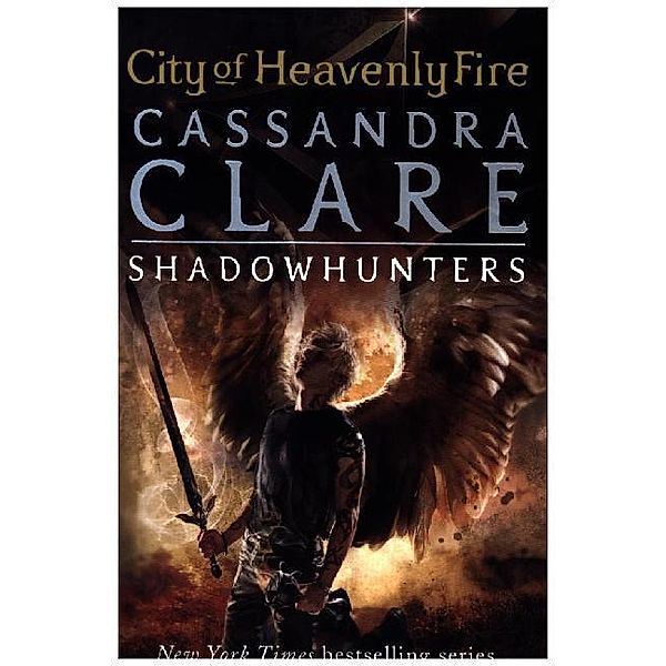 The Mortal Instruments 6: City of Heavenly Fire, Cassandra Clare