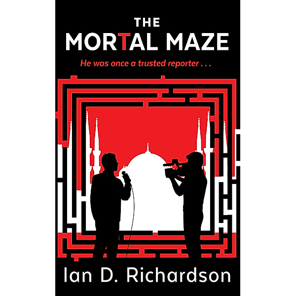 The Mortal Maze, Ian D. Richardson
