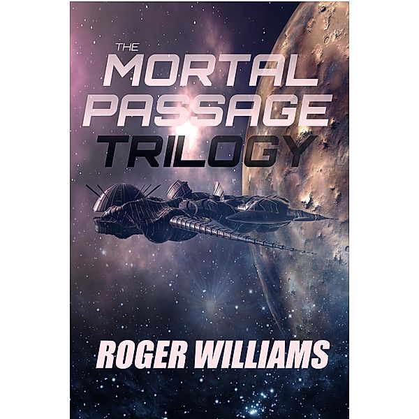 The Mortal Passage Trilogy, Roger Williams
