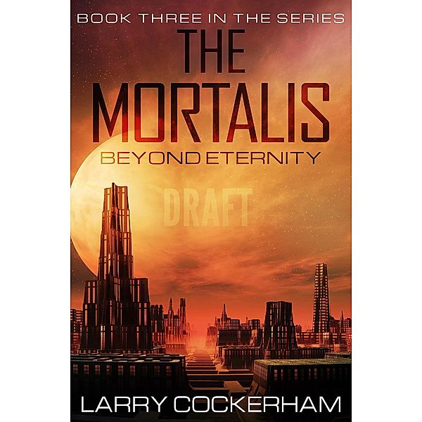 The Mortalis: Beyond the Eternity, Larry Cockerham