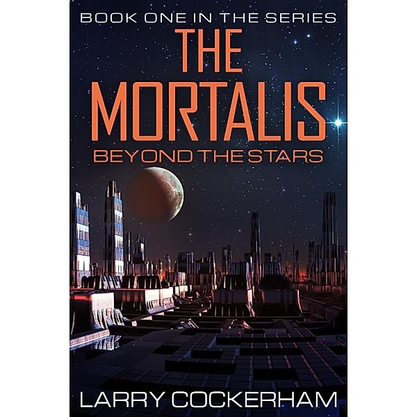 The Mortalis: The Mortalis: Beyond the Stars, Larry Cockerham