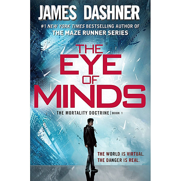 The Mortality Doctrine - The Eye of Minds, James Dashner