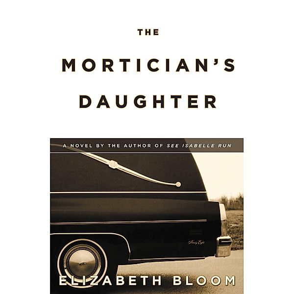 The Mortician's Daughter, Elizabeth Bloom