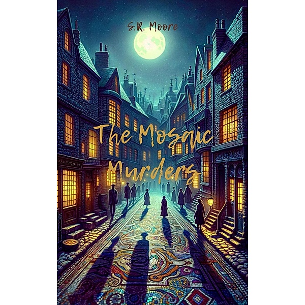 The Mosaic Murders (Mysteries of Lavender Lane, #3) / Mysteries of Lavender Lane, S. R. Moore