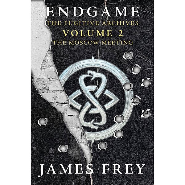 The Moscow Meeting / Endgame: The Fugitive Archives Bd.2, James Frey