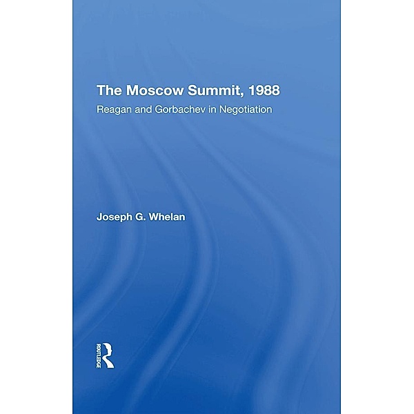 The Moscow Summit, 1988, Joseph G. Whelan