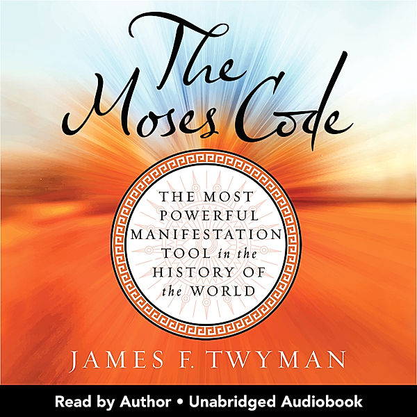 The Moses Code, James F. Twyman