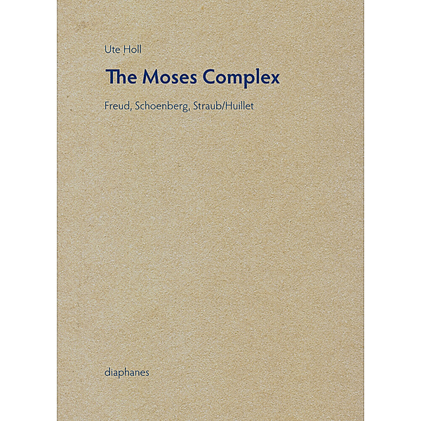 The Moses Complex, Ute Holl