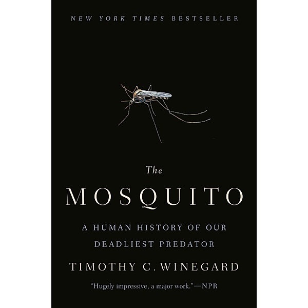 The Mosquito, Timothy C. Winegard