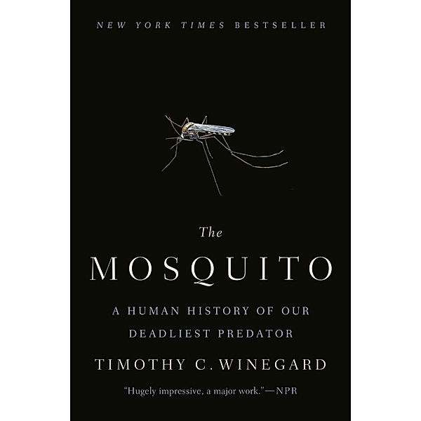 The Mosquito, Timothy C. Winegard