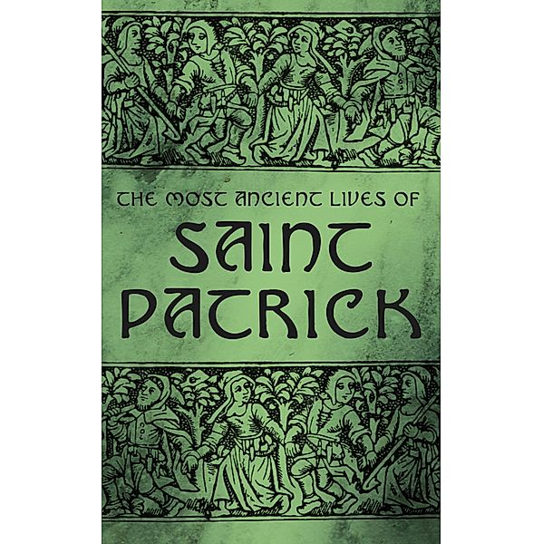 The Most Ancient Lives of Saint Patrick, Various