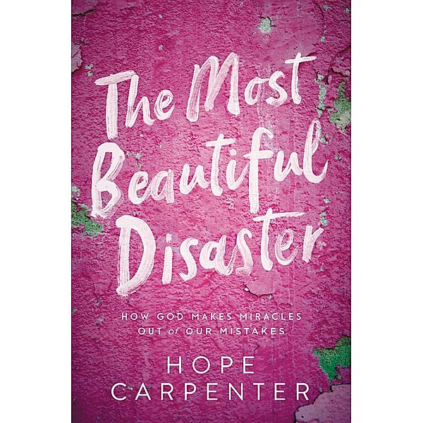 The Most Beautiful Disaster, Hope Carpenter