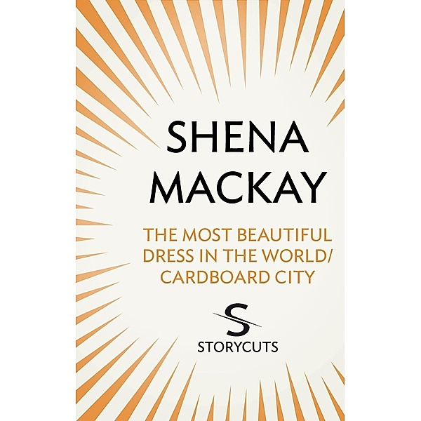 The Most Beautiful Dress in the World / Cardboard City (Storycuts) / Vintage Digital, Shena Mackay